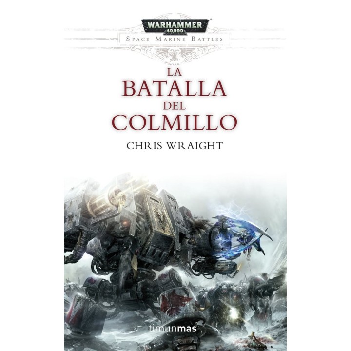 SPACE MARINE BATTLES 2 LA BATALLA DEL COLMILLO