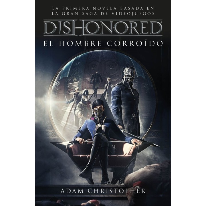 DISHONORED EL HOMBRE CORROIDO