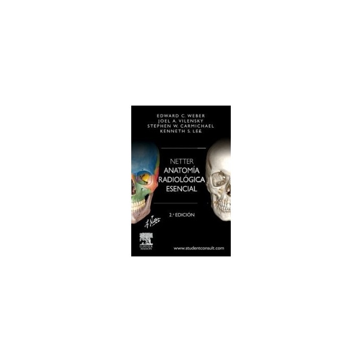 NETTER. ANATOMIA RADIOLOGICA ESENCIAL + STUDENTCONSULT (2ª E