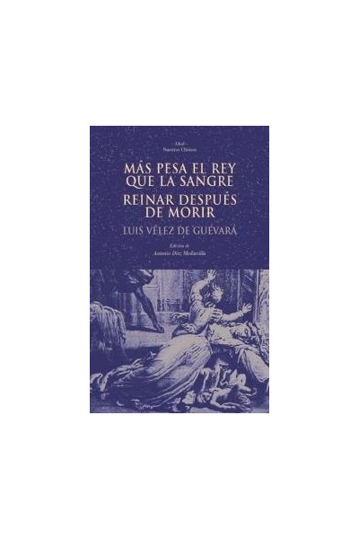 MAS PESA EL REY QUE LA SANGRE-REINAR DESPUES DE MORIR