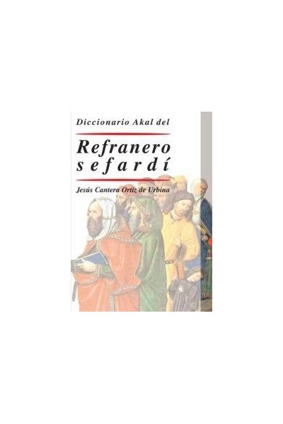 DICCIONARIO AKAL DEL REFRANERO SEFARDI