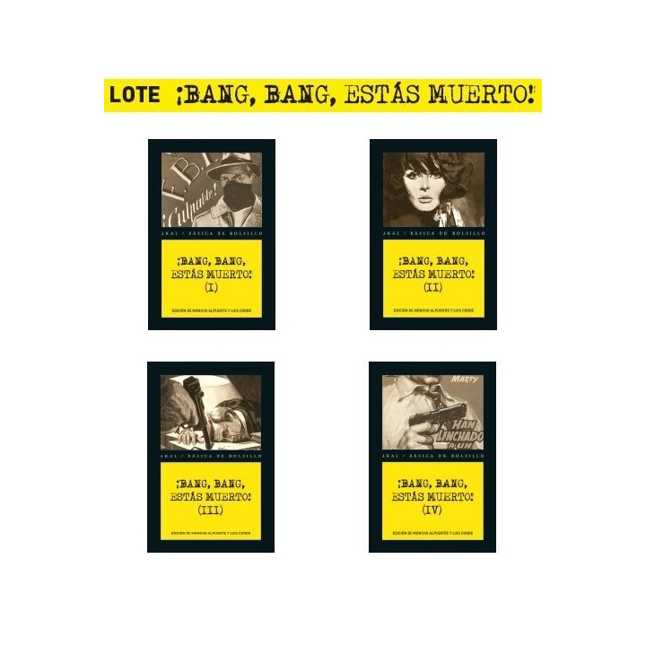 LOTE BANG, BANG, ESTAS MUERTO (I-IV)