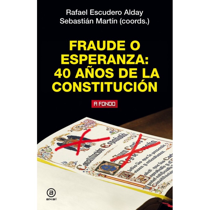 FRAUDE O ESPERANZA 40 AÑOS DE LA CONSTITUCION