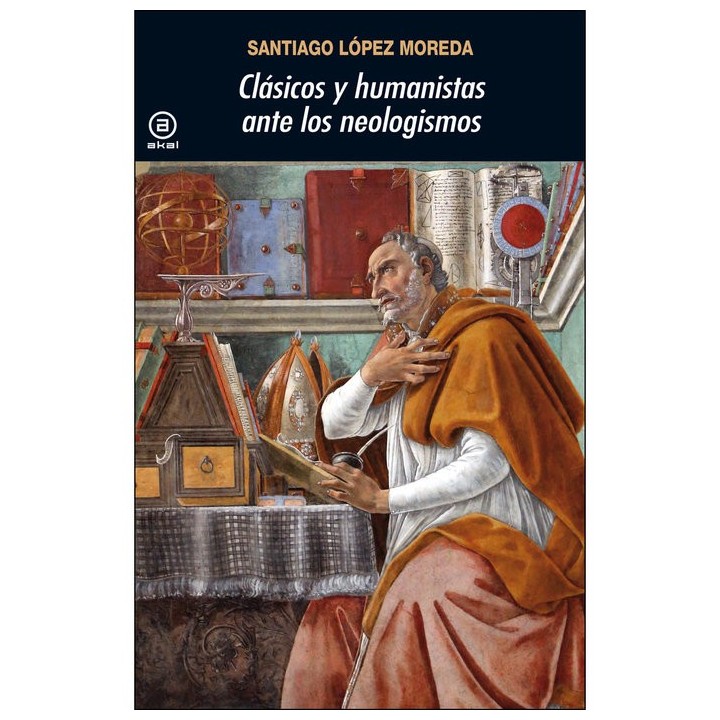 CLASICOS Y HUMANISTAS ANTE LOS NEOLOGISMOS