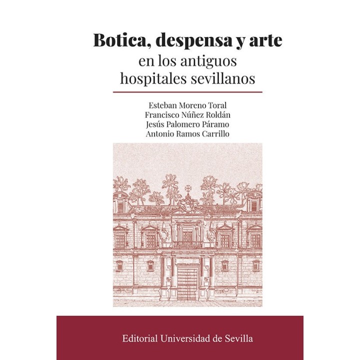 BOTICA DESPENSA Y ARTE EN LOS ANTIGUOS HOSPITALES SEVILLANO