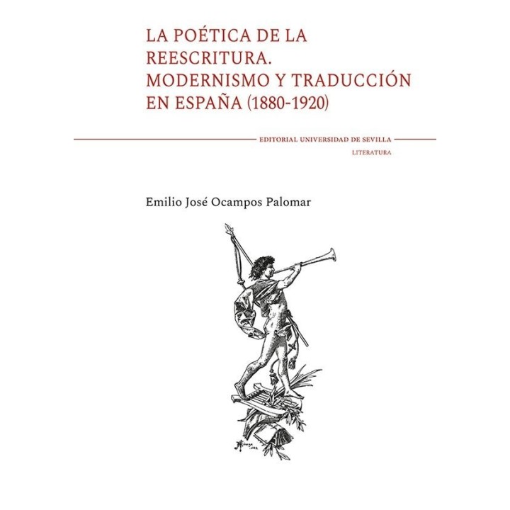 LA POETICA DE LA REESCRITURA MODERNISMO Y TRADUCCION EN ESP