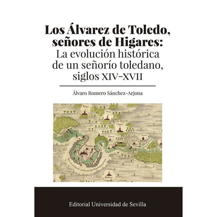 LOS ALVAREZ DE TOLEDO SEÑORES DE HIGARES