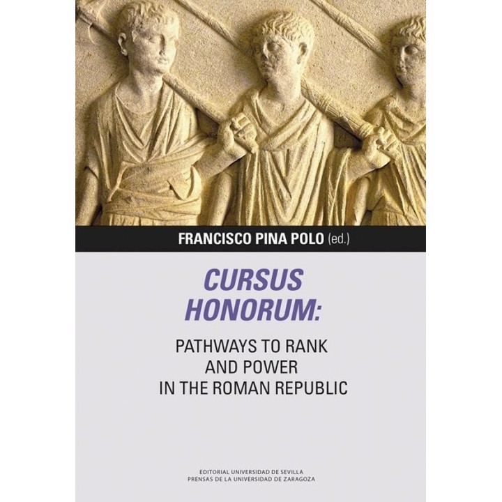 CURSUS HONORUM PATHWAYS TO RANK AND POWER IN THE ROMAN REPU
