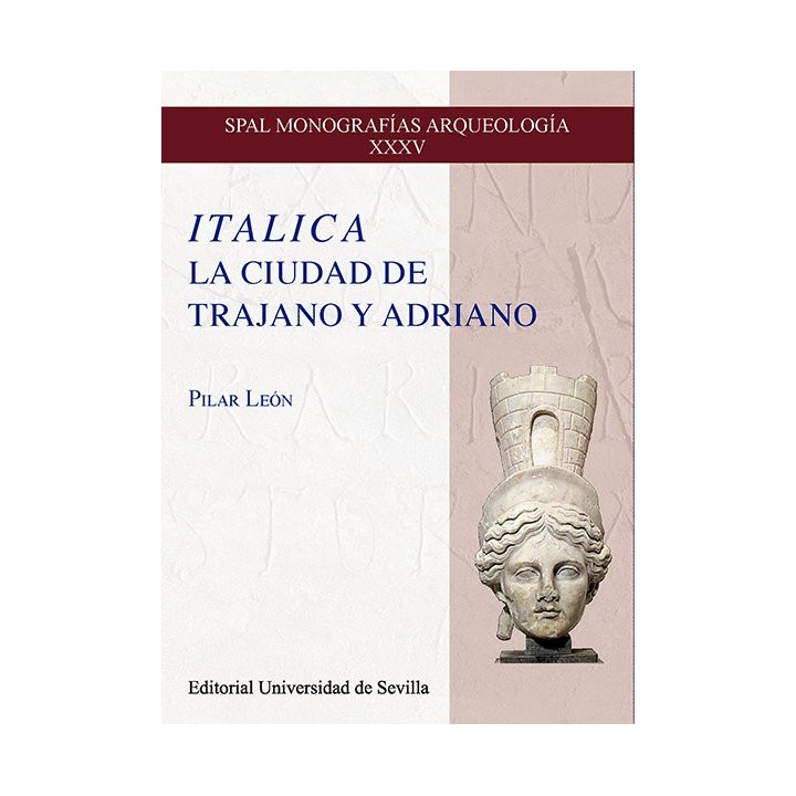 ITALICA LA CIUDAD DE TRAJANO Y ADRIANO