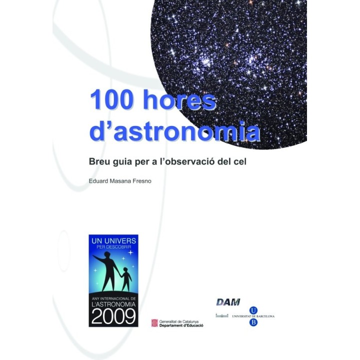 100 HORES D'ASTRONOMIA BREU GUIA PER A L'OBSERVACIO DEL CE