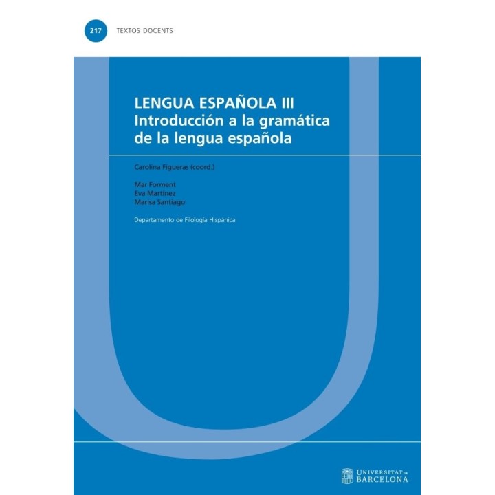 LENGUA ESPAÑOLA III. INTRODUCCION A LA GRAMATICA DE LA LENGU