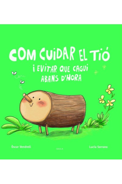 COM CUIDAR EL TIO I EVITAR QUE CAGUI ABANS D'HORA
