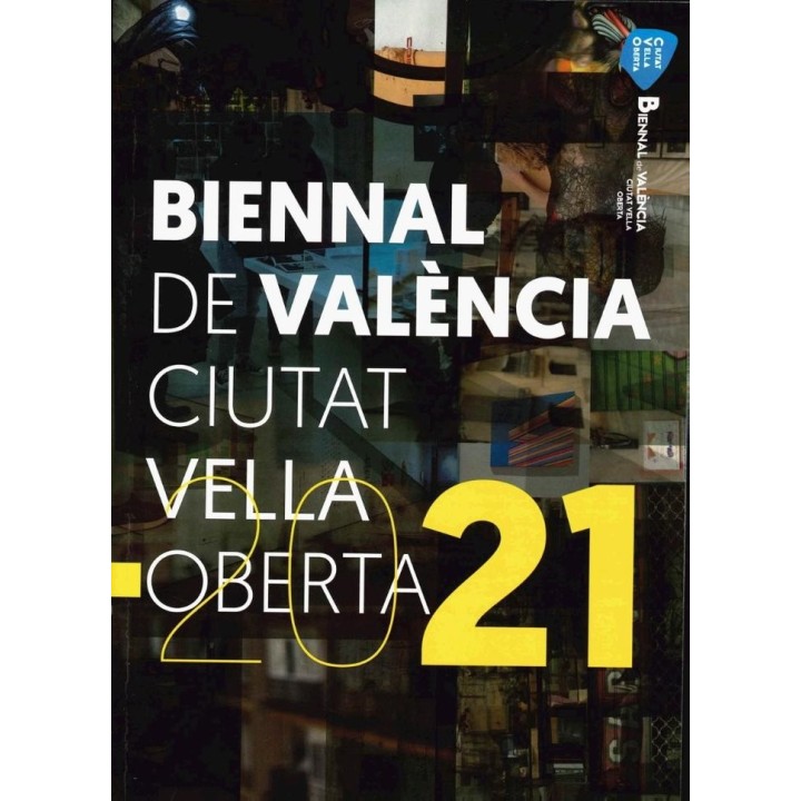 BIENNAL DE VALENCIA CIUTAT VELLA OBERTA 2019-2021