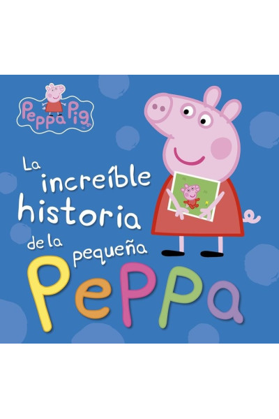 INCREIBLE HISTORIA DE LA PEQUEÑA PEPPA MI INCREIBLE HISTORI