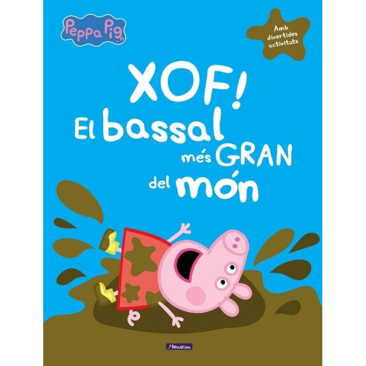 PORQUETA PEPPA. EL BASSAL MES GRAN DEL MON,LA