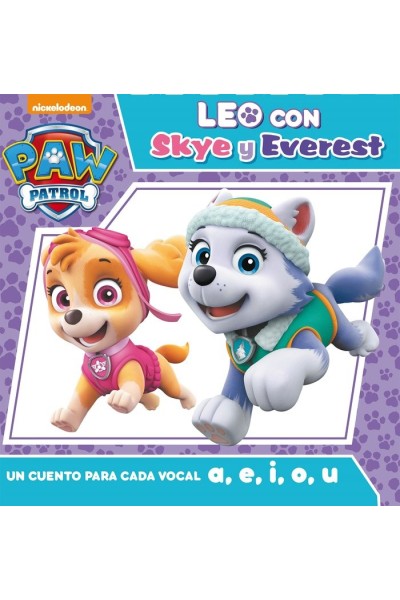 PAW PATROL. UN CUENTO PARA CADA VOCAL A, E, I, O, U (LEO CON
