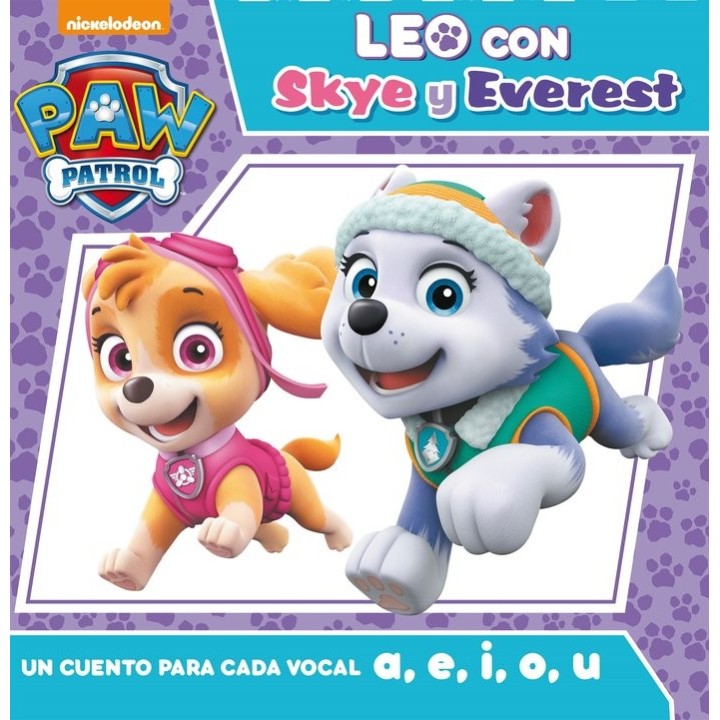 PAW PATROL. UN CUENTO PARA CADA VOCAL A, E, I, O, U (LEO CON