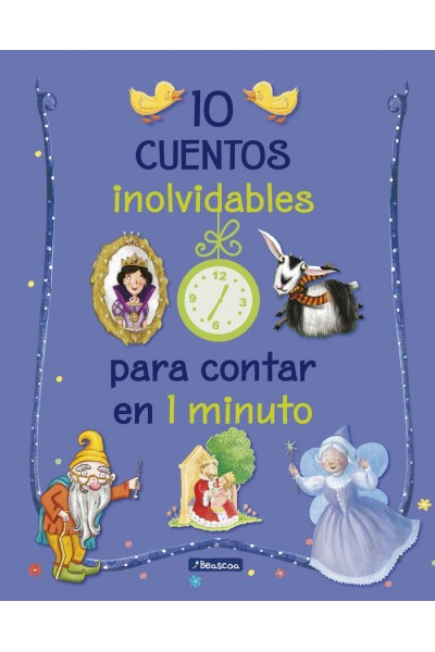 10 CUENTOS INOLVIDABLES PARA CONTAR EN 1 MINUTO