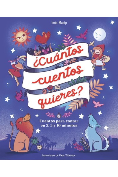 CUANTOS CUENTOS QUIERES CUENTOS PARA LEER EN DOS, CINCO Y DI