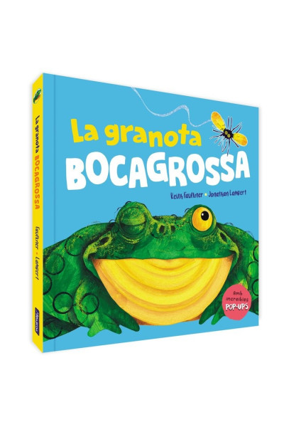 LA GRANOTA BOCAGROSSA UN LLIBRE POP-UP