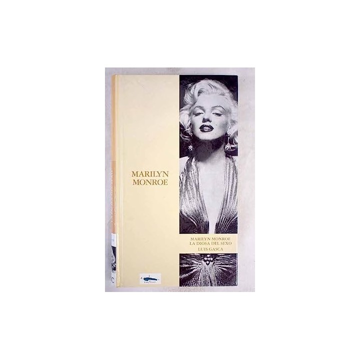 Marilyn Monroe. La diosa del sexo