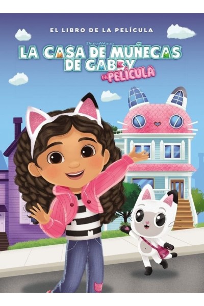 LA CASA DE MUÑECAS DE GABBY EL LIBRO DE LA PELICULA