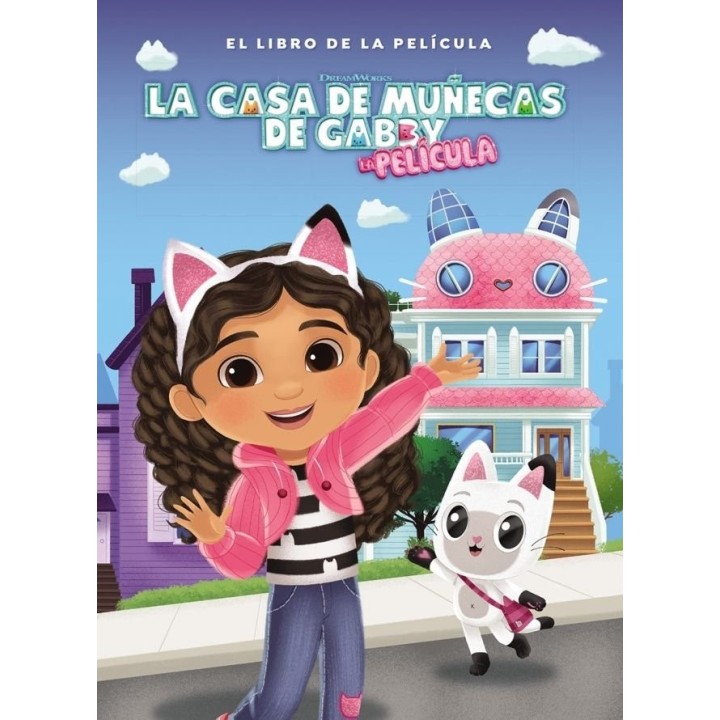 LA CASA DE MUÑECAS DE GABBY EL LIBRO DE LA PELICULA