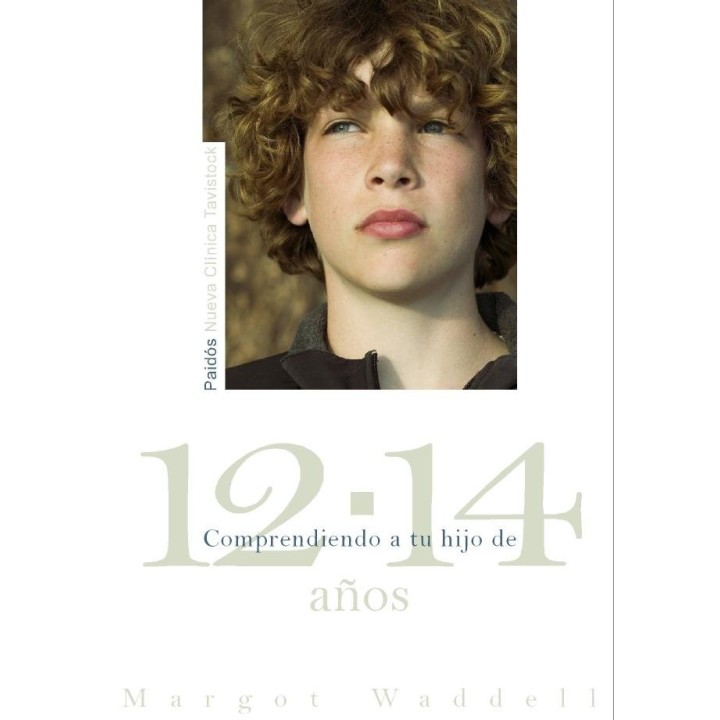 COMPRENDIENDO A TU HIJO 12-14 AÑOS
