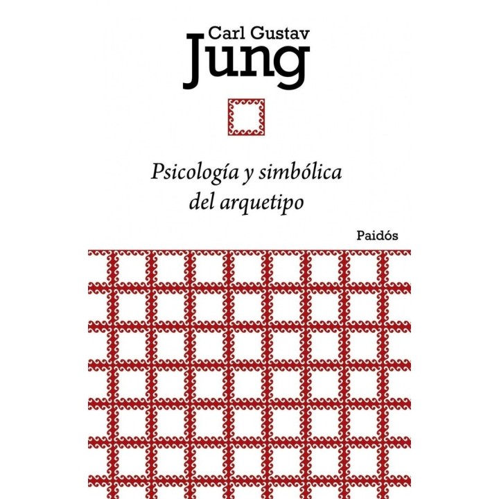 PSICOLOGIA Y SIMBOLICA DEL ARQUETIPO