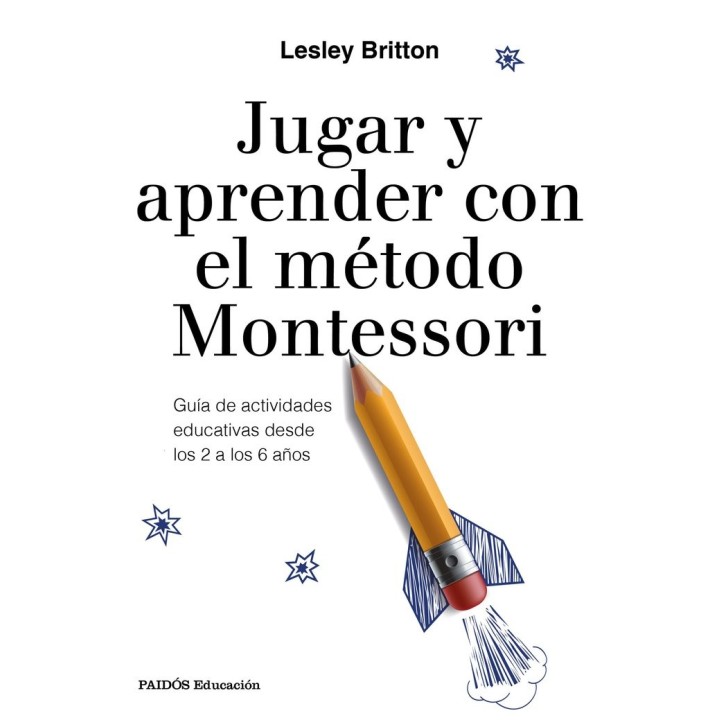 JUGAR Y APRENDER CON EL METODO MONTESSORI
