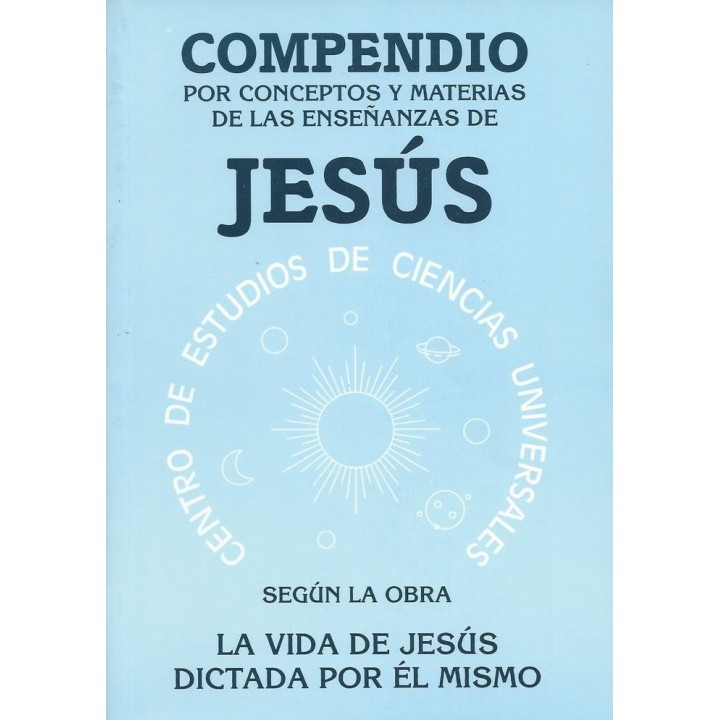 COMPENDIO POR CONCEPTO Y MATERIA DE LAS ENSEÑANZAS DE JESUS