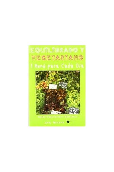 EQUILIBRADO Y VEGETARIANO UN MENU PARA CADA DIA
