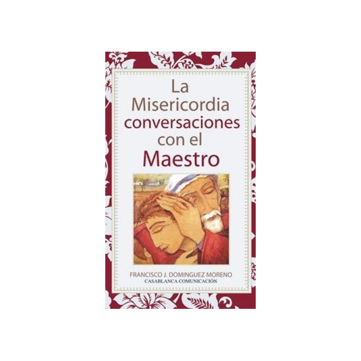 MISERICORDIA CONVERSACIONES CON EL MAESTRO