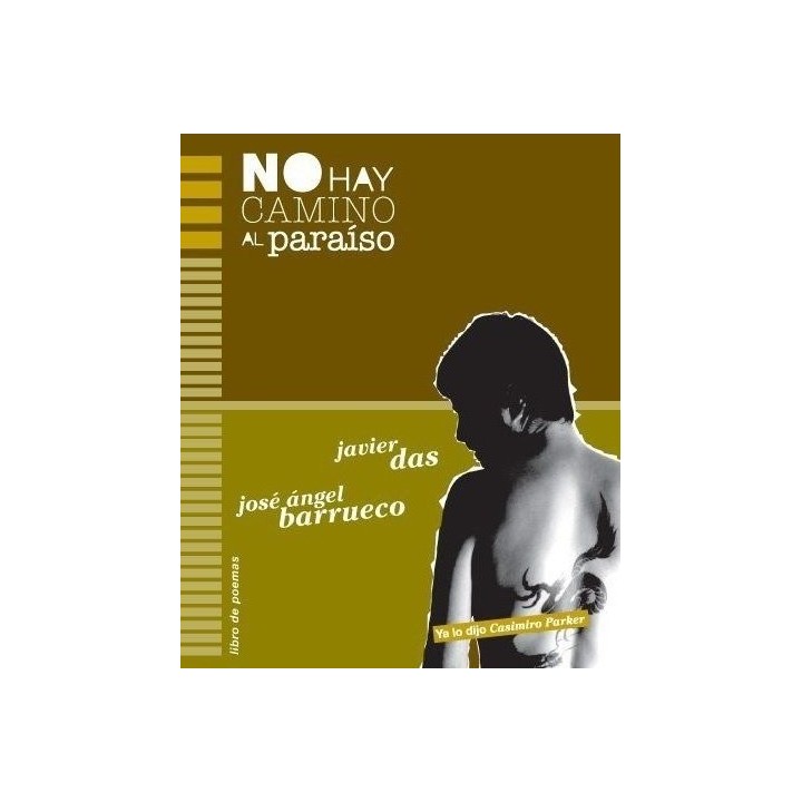NO HAY CAMINO AL PARAISO