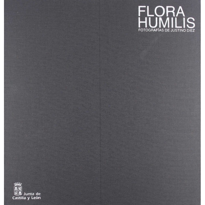 FLORA HUMILIS FOTOGRAFIAS DE JUSTINO DIEZ