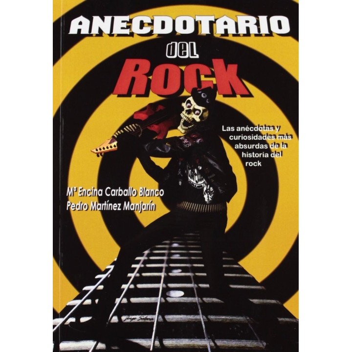 ANECDOTARIO DEL ROCK LAS ANECDOTAS Y CURIOSIDADES MAS ABSUR