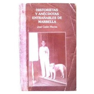 HISTORIETAS Y ANECTODAS ENTRAÑABLES DE MARBELLA