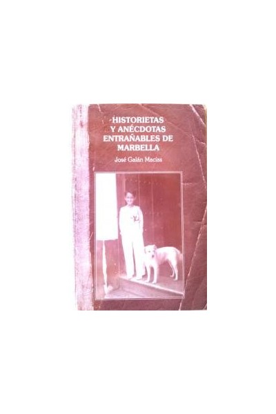 HISTORIETAS Y ANECTODAS ENTRAÑABLES DE MARBELLA