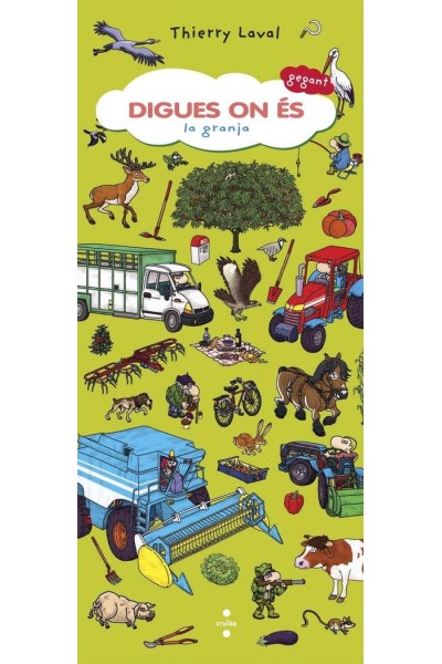 DIGUES ON ES GEGANT. LA GRANJA