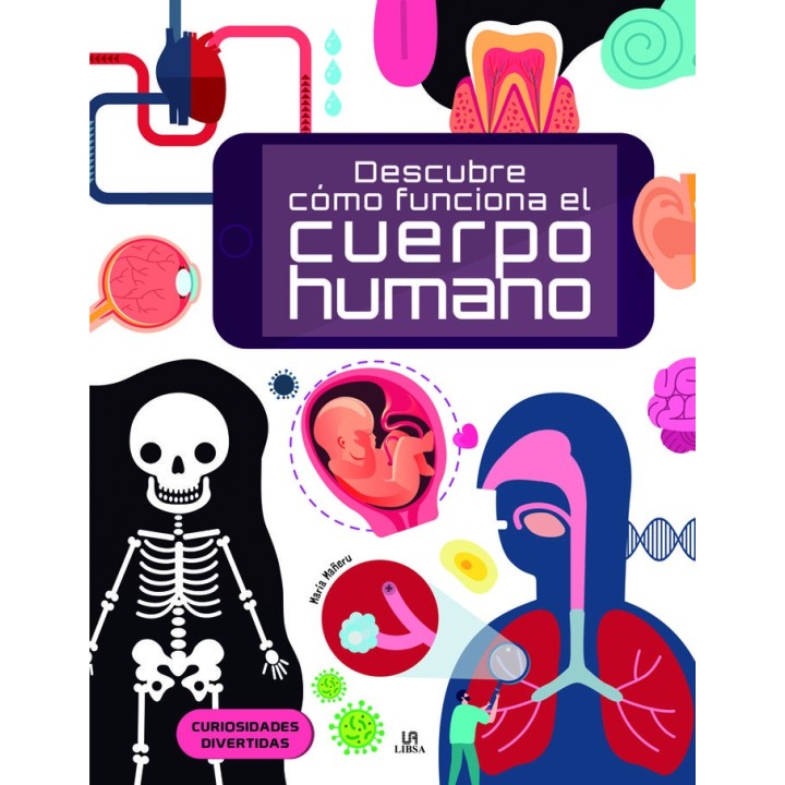 DESCUBRE COMO FUNCIONA EL CUERPO HUMANO