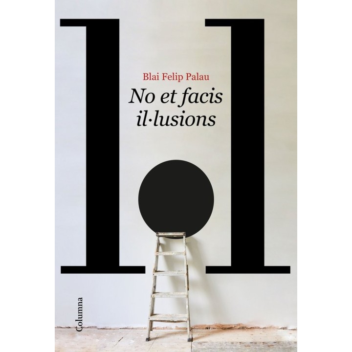NO ET FACIS ILÚLUSIONS