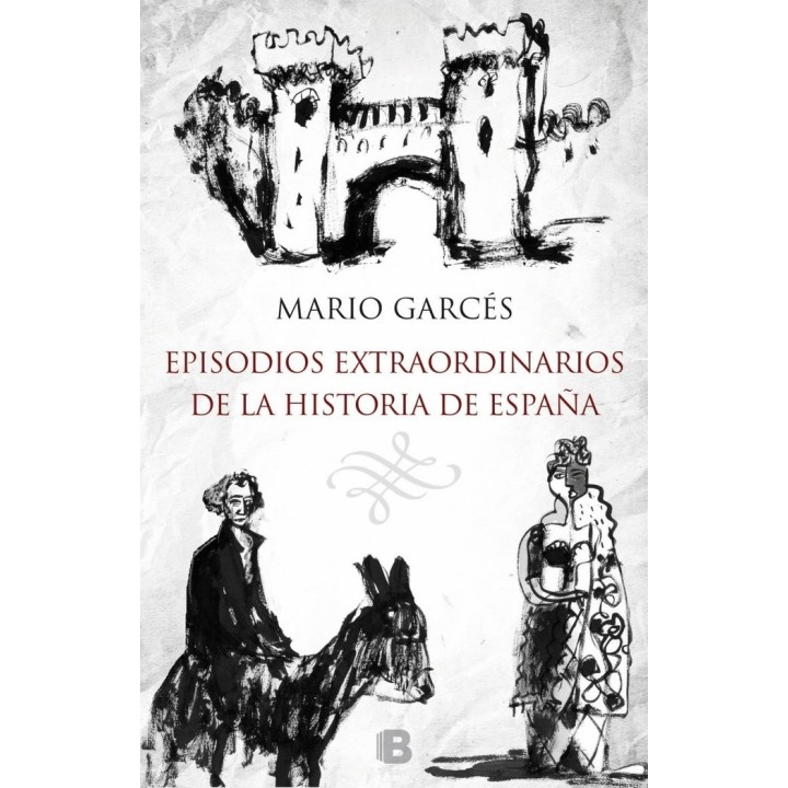 EPISODIOS EXTRAORDINARIOS DE LA HISTORIA DE ESPAÑA