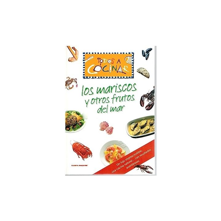 TODOS A COCINAR LOS MARISCOS Y OTROS FRUTOS DEL MAR
