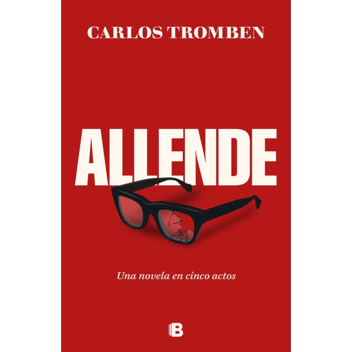 ALLENDE UNA NOVELA EN CINCO ACTOS