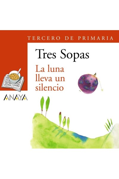 TRES SOPAS LUNA LLEVA UN SILENCIO+ CUADERNO 3º PRIMARIA