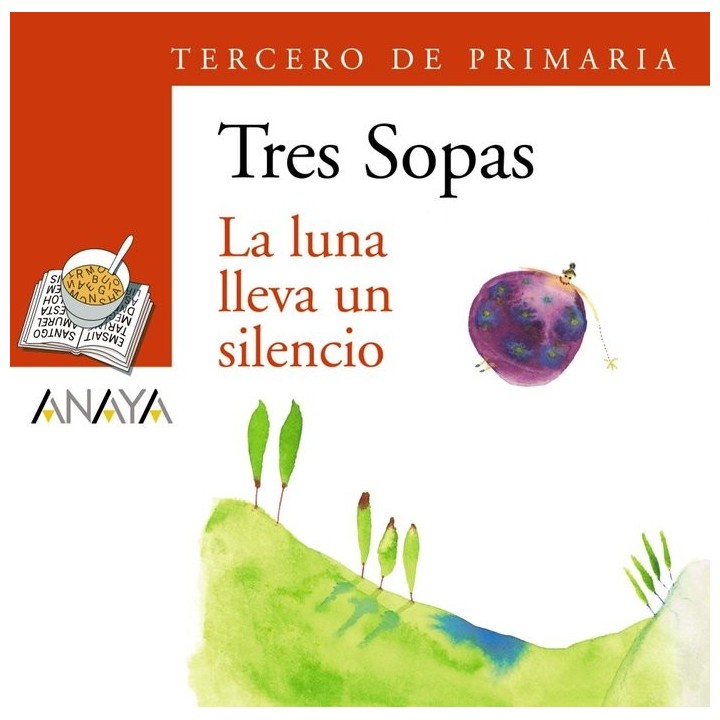 TRES SOPAS LUNA LLEVA UN SILENCIO+ CUADERNO 3º PRIMARIA