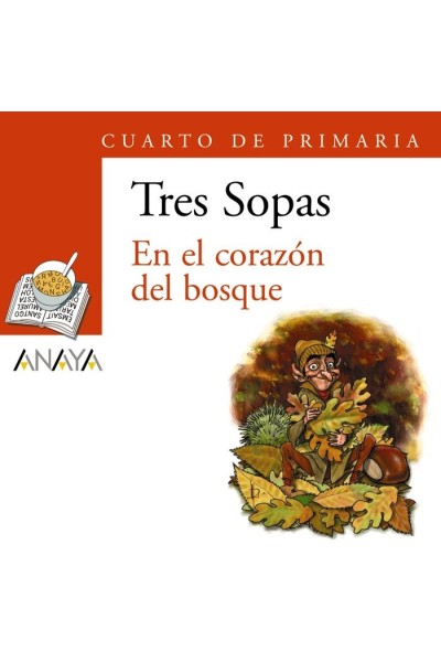 TRES SOPAS EN EL CORAZON DEL BOSQUE + CUADERNO 4º PRIMARIA