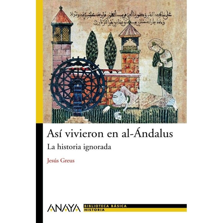 ASI VIVIERON EN AL-ANDALUS