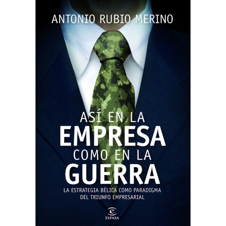 ASI EN LA EMPRESA COMO EN LA GUERRA