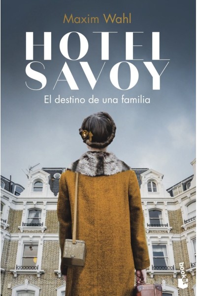 HOTEL SAVOY EL DESTINO DE UNA FAMILIA